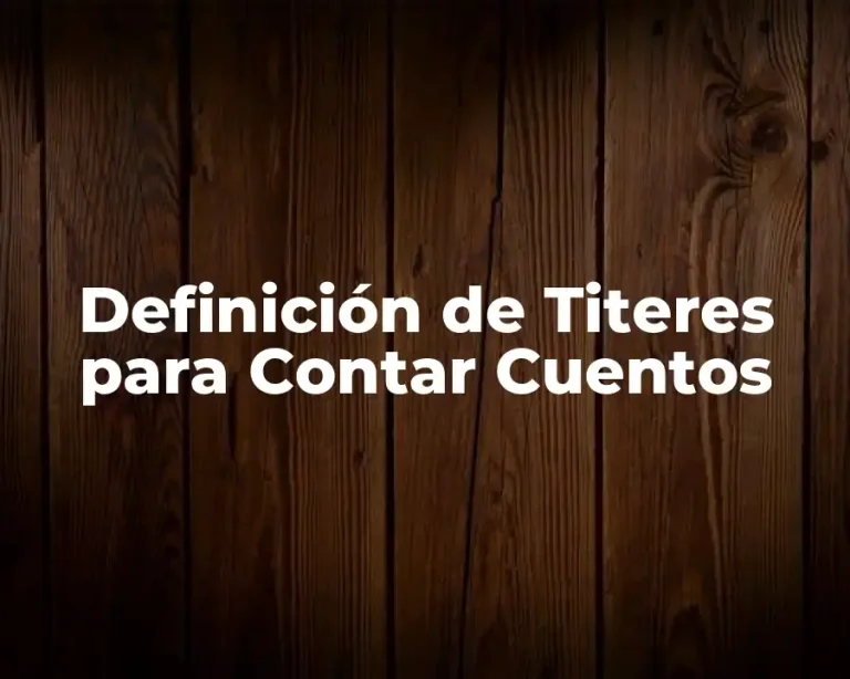 Definición de Titeres para Contar Cuentos