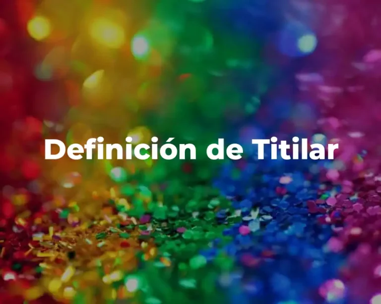 Definición de Titilar
