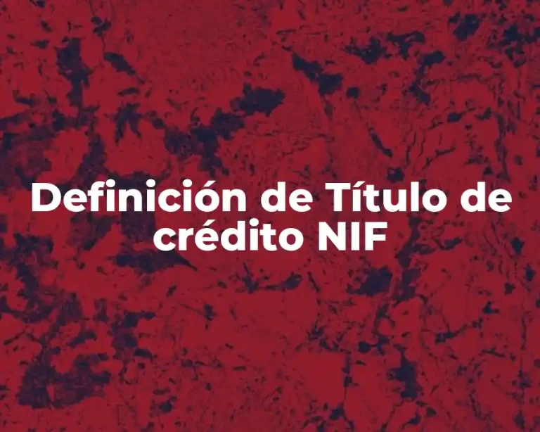 Definición de Título de crédito NIF