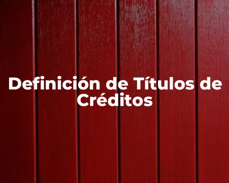 Definición de Títulos de Créditos