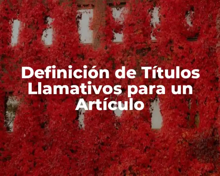 Definición de Títulos Llamativos para un Artículo