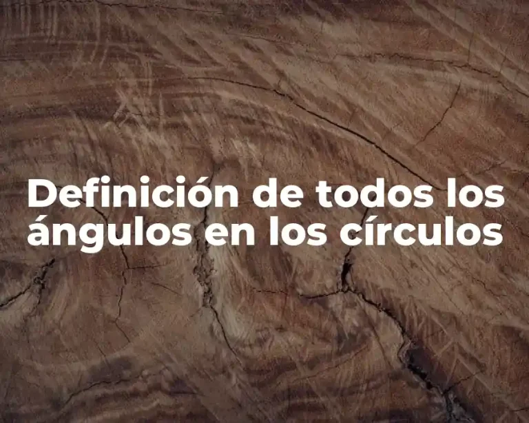 Definición de todos los ángulos en los círculos