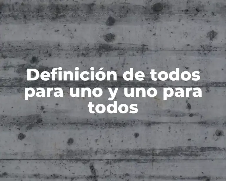 Definición de todos para uno y uno para todos