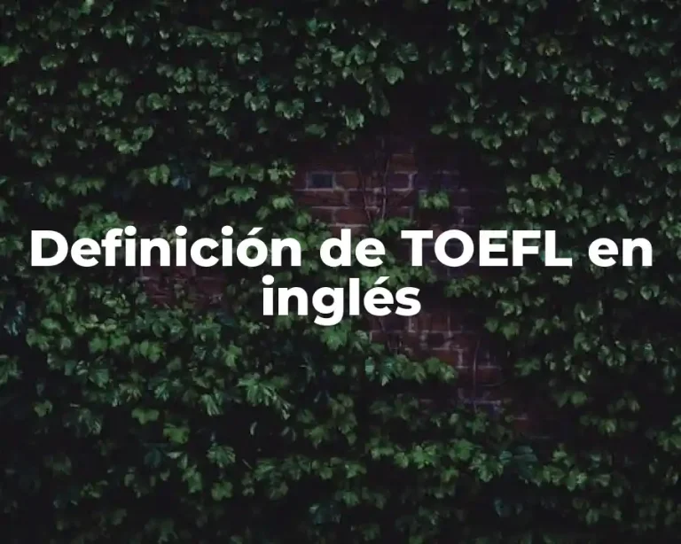 Definición de TOEFL en inglés