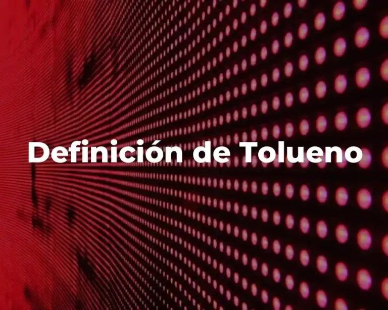 Definición de Tolueno