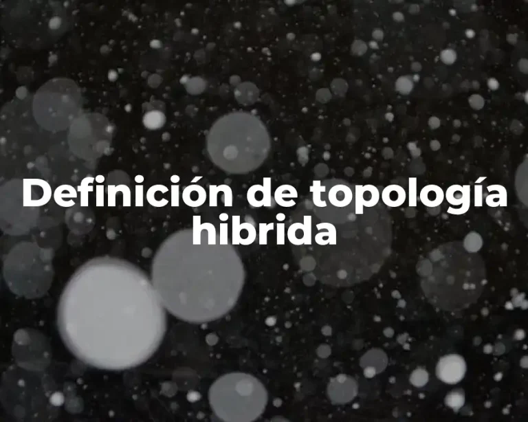 Definición de topología hibrida