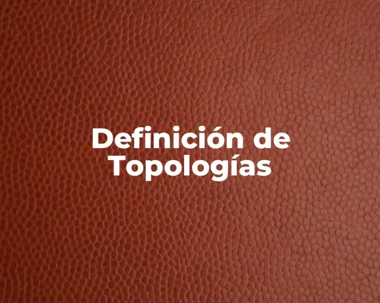 Definición de Topologías