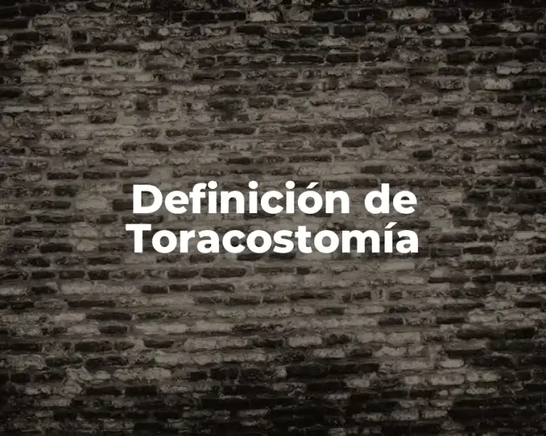 Definición de Toracostomía