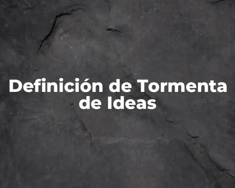 Definición de Tormenta de Ideas