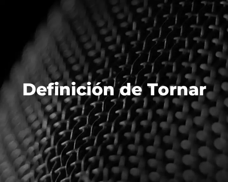 Definición de Tornar