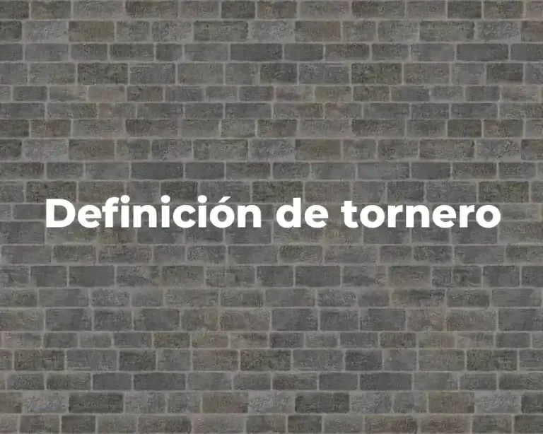 Definición de tornero