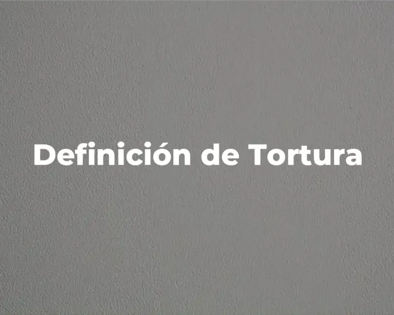 Definición de Tortura