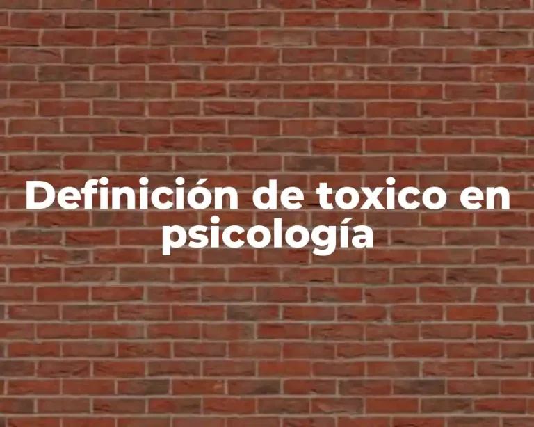 Definición de toxico en psicología