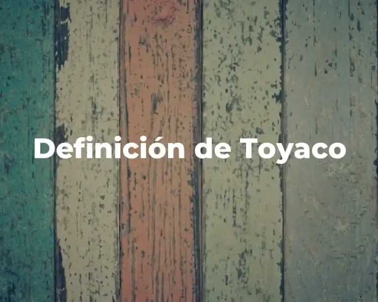 Definición de Toyaco