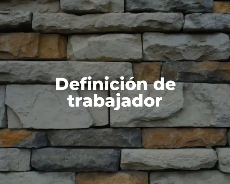 Definición de trabajador