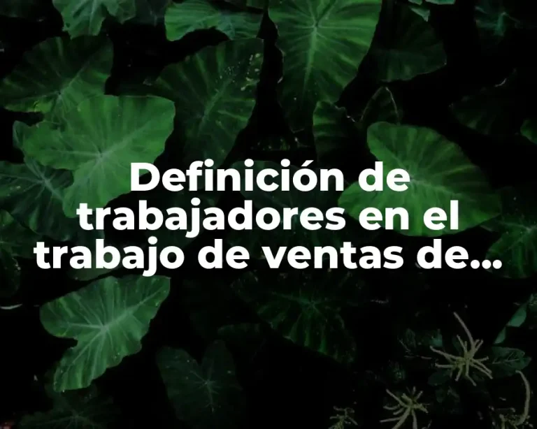 Definición de trabajadores en el trabajo de ventas de marketing