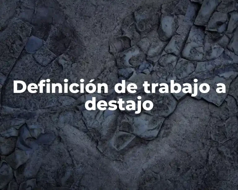 Definición de trabajo a destajo