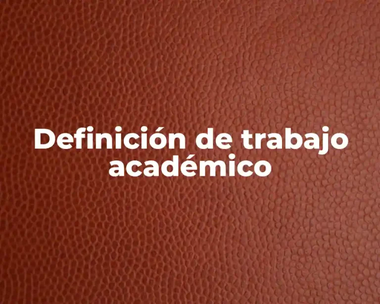 Definición de trabajo académico