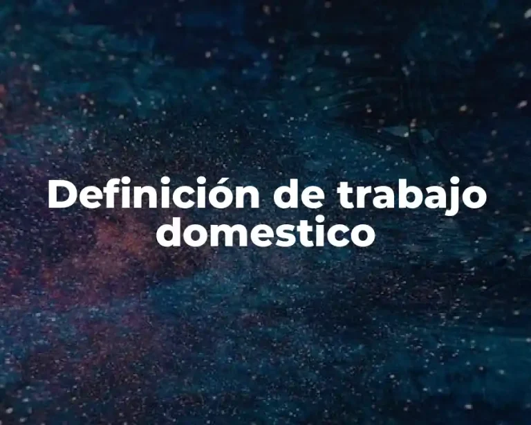 Definición de trabajo domestico
