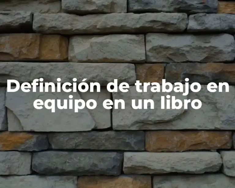 Definición de trabajo en equipo en un libro
