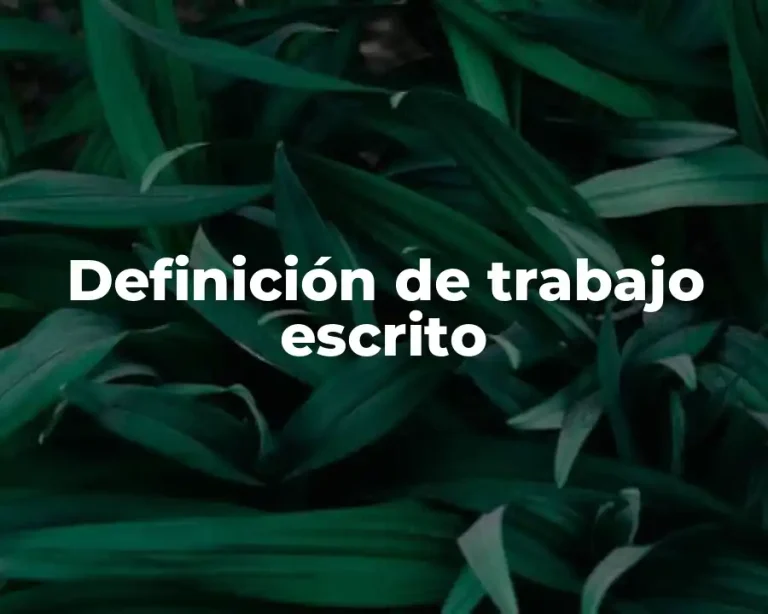Definición de trabajo escrito