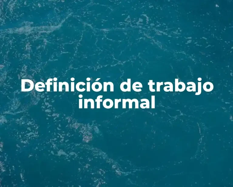 Definición de trabajo informal