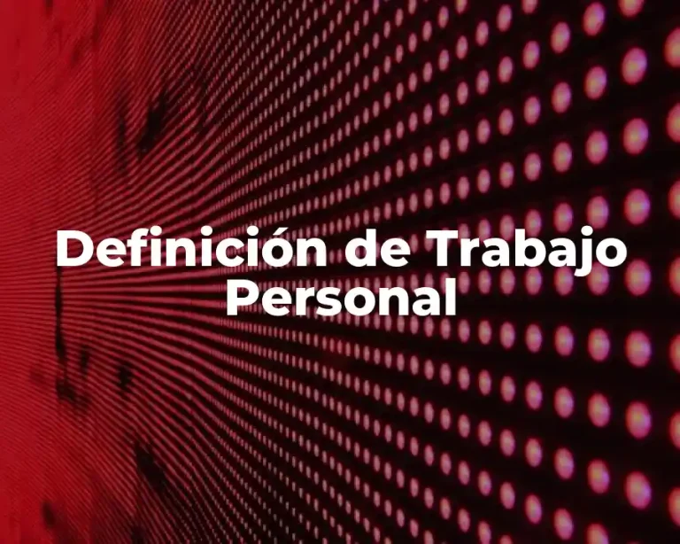 Definición de Trabajo Personal