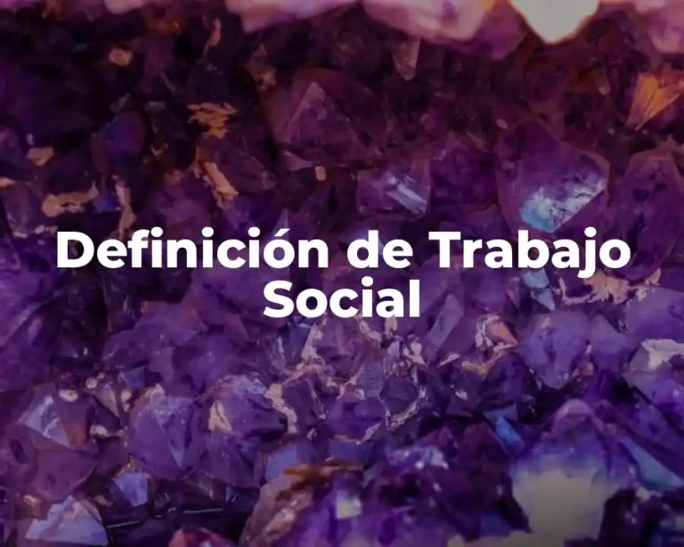 Definición de Trabajo Social