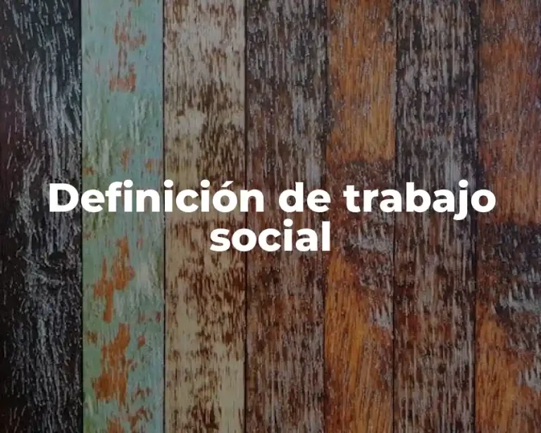 Definición de trabajo social