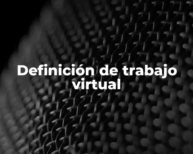 Definición de trabajo virtual