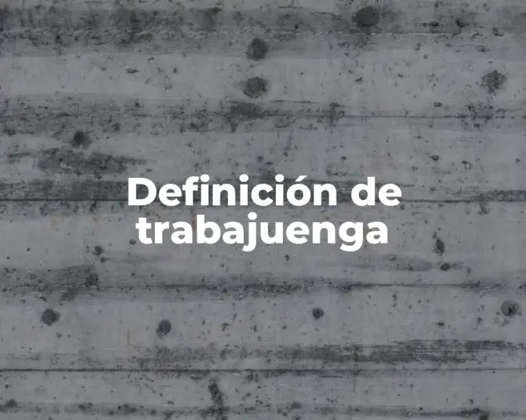 Definición de trabajuenga