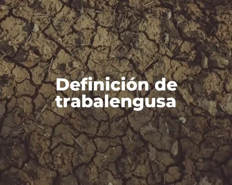 Definición de trabalengusa