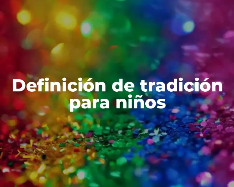 Definición de tradición para niños