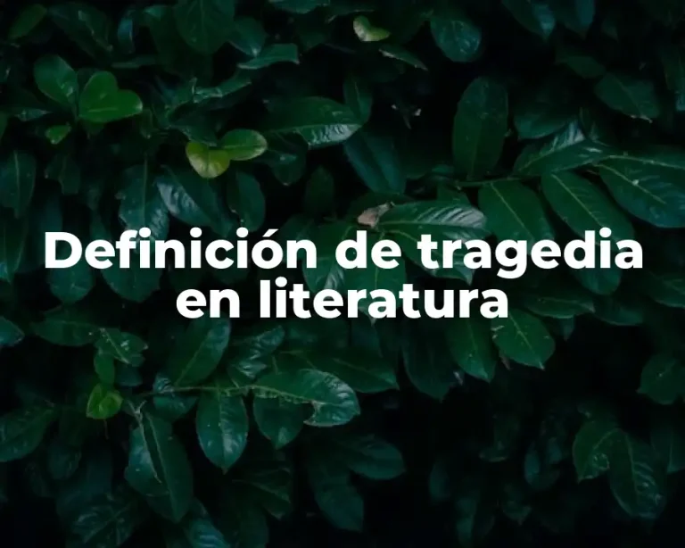 Definición de tragedia en literatura