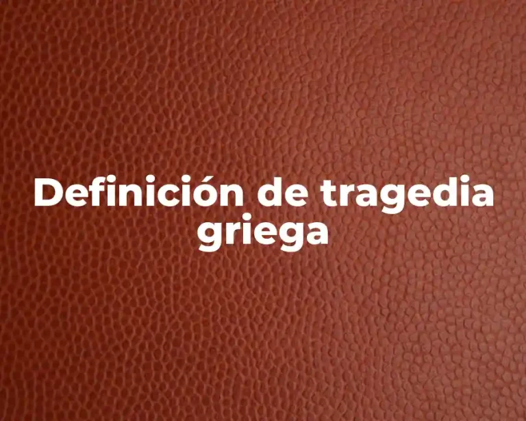 Definición de tragedia griega