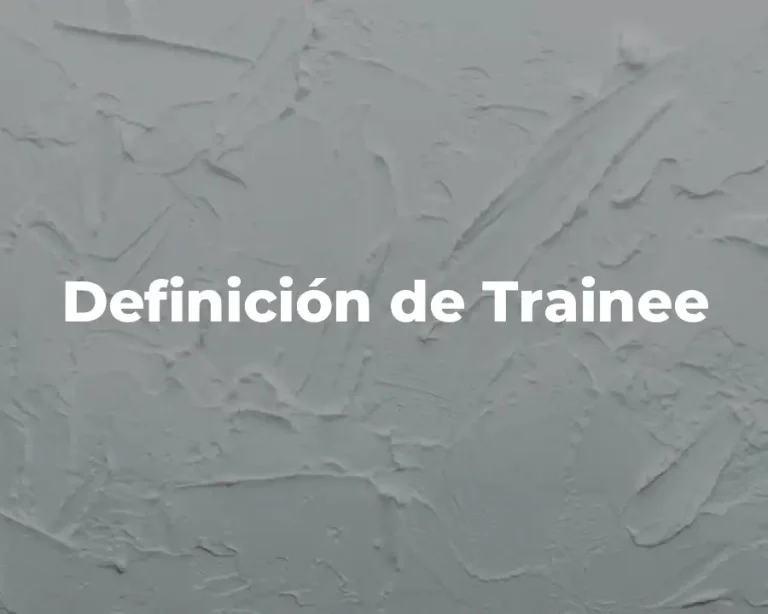 Definición de Trainee