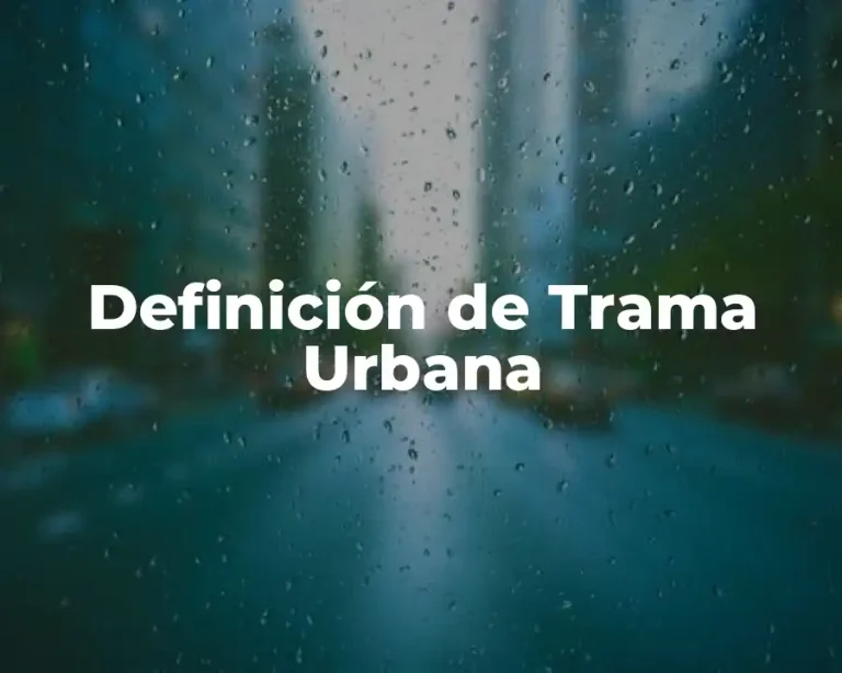 Definición de Trama Urbana