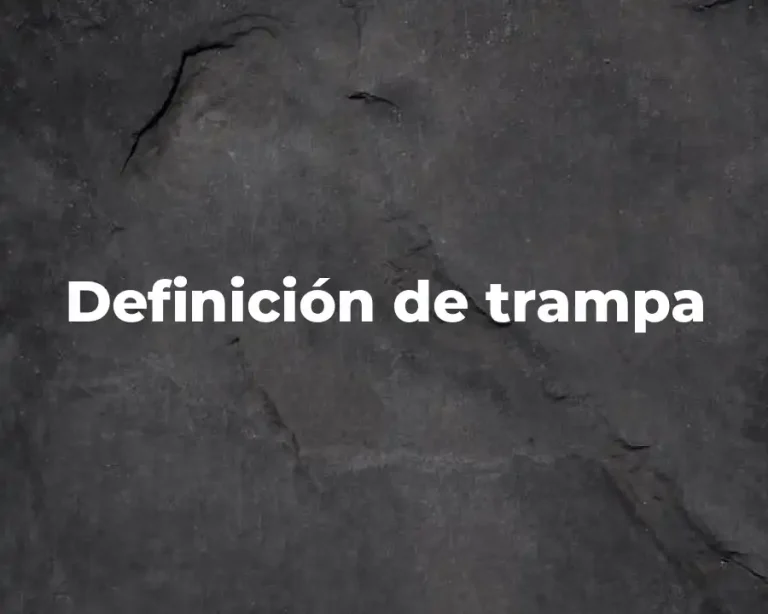 Definición de trampa