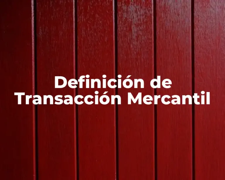 Definición de Transacción Mercantil