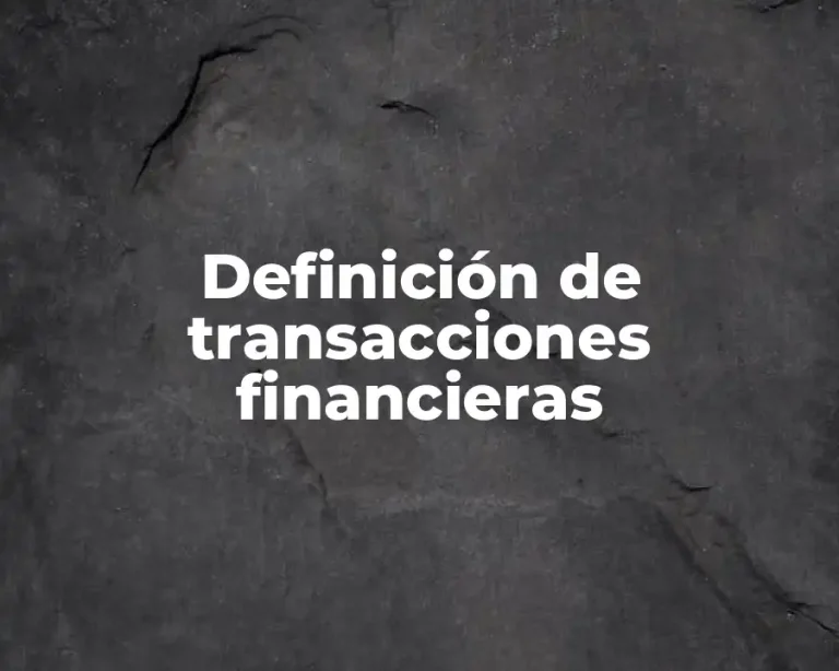 Definición de transacciones financieras