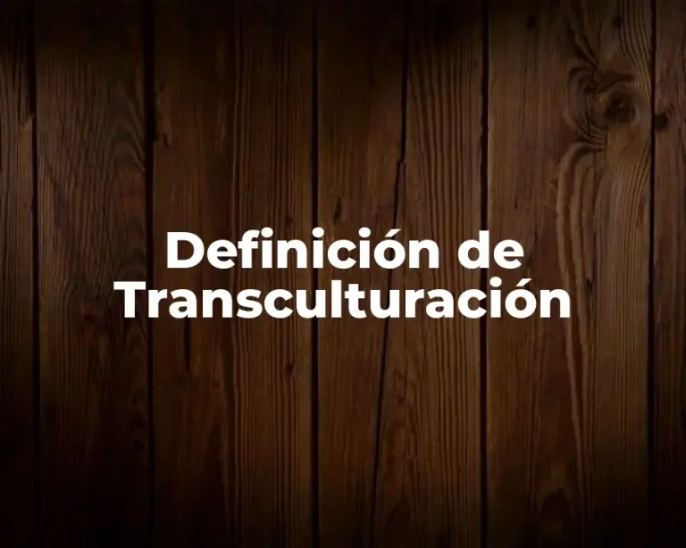 Definición de Transculturación