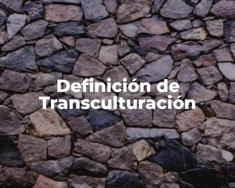 Definición de Transculturación