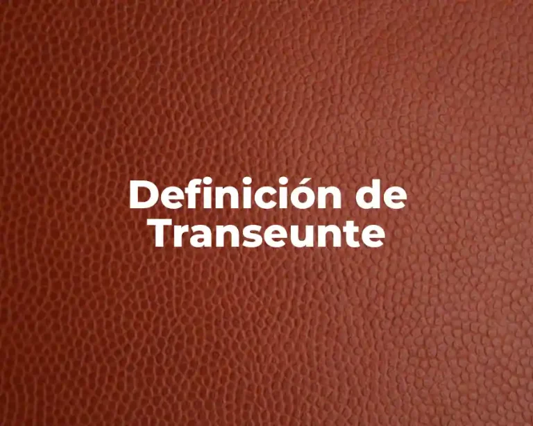 Definición de Transeunte