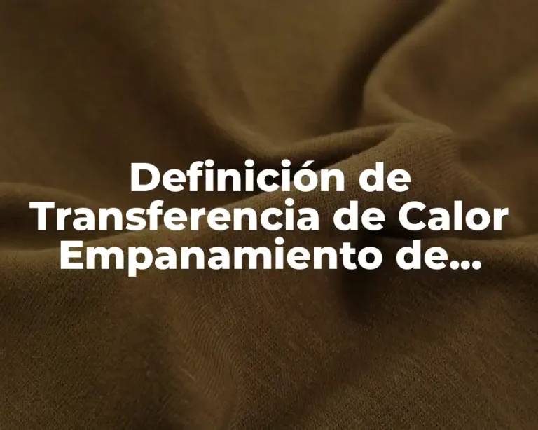 Definición de Transferencia de Calor Empanamiento de Vidrio