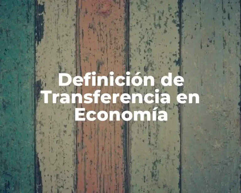 Definición de Transferencia en Economía