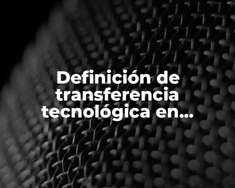 Definición de transferencia tecnológica en Colombia