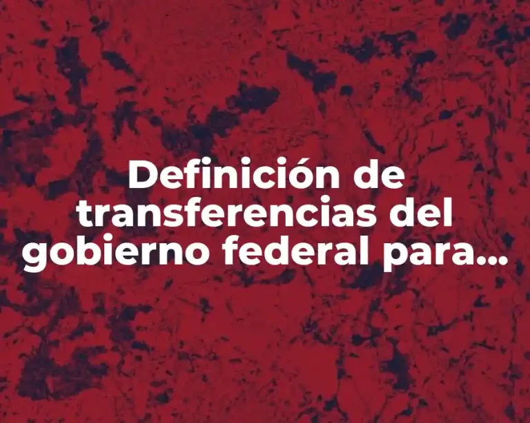 Definición de transferencias del gobierno federal para gasto corriente