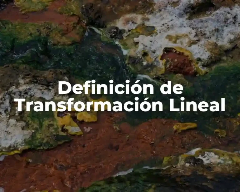 Definición de Transformación Lineal