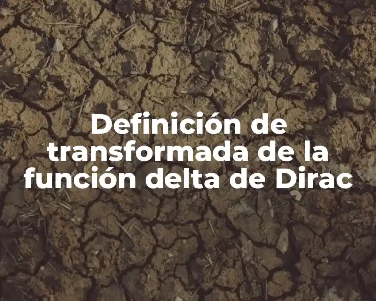Definición de transformada de la función delta de Dirac