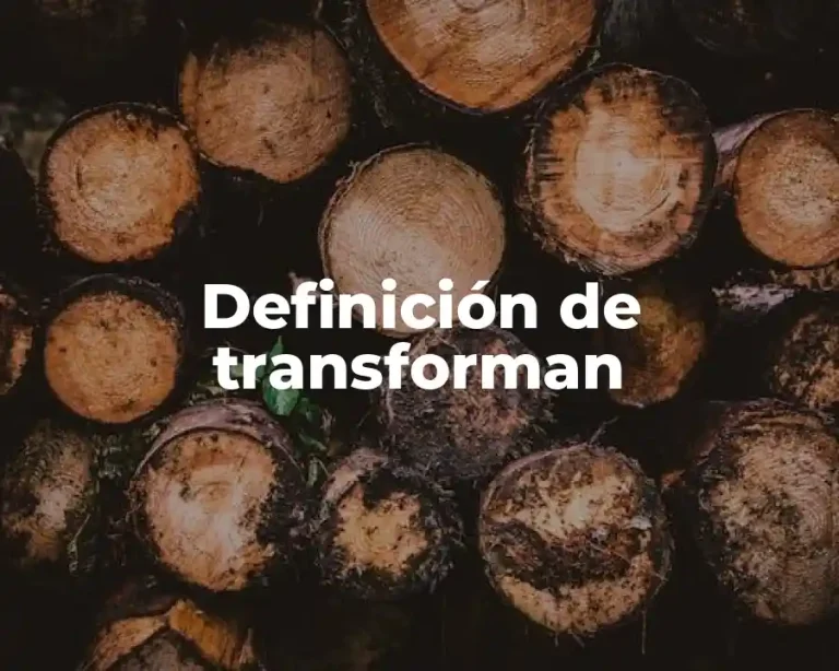Definición de transforman